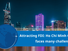 Image: Attracting FDI: Ho Chi Minh City faces many challenges