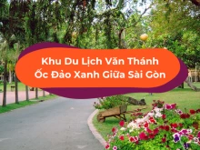Image: Van Thanh Tourist Area – Green Oasis Must Visit On Weekends
