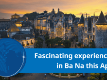 Image: Fascinating experiences not to be missed in Ba Na this April