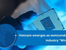 Image: Vietnam emerges as semiconductor industry "Winner" as China falls behind in innovation
