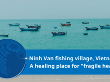 Image: Ninh Van fishing village, Vietnam - A healing place for fragile hearts