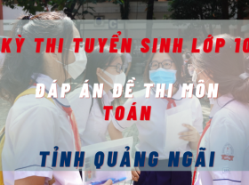 Image: Solutions to the mathematics examination questions for the tenth grade entrance examination in Quang Ngai province in 2022
