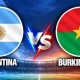 Image: Argentina vs Burkina Faso: Match Preview and Insights
