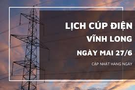 Power Outage Schedule in Vinh Long on June 27, 2026
