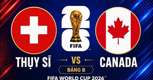 Switzerland vs Canada: World Cup 2026 Match Preview