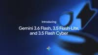 Google Unveils Gemini 3.6 Flash and Enhanced AI Models