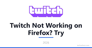 Troubleshooting Twitch Issues on Firefox: A Comprehensive Guide