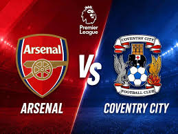 Arsenal vs Coventry: Premier League Season Opener Preview