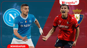 Napoli vs Osasuna: Match Preview and Predictions