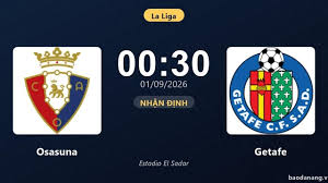 Osasuna vs Getafe: Key Clash in La Liga