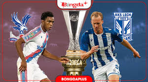 Crystal Palace vs Lech Poznan: Europa League Clash Preview