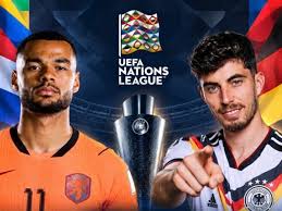Netherlands vs Germany: Havertz Faces Gakpo in Nations League